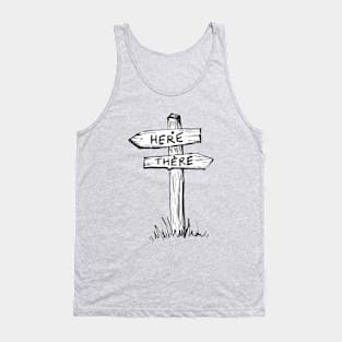 Here or There Tank Top